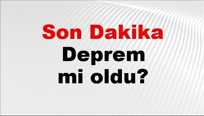 son dakika deprem mi oldu az once deprem nerede oldu istanbul ankara izmir ve il il afad son depremler 24 eylul 2025 VDBrZeqn