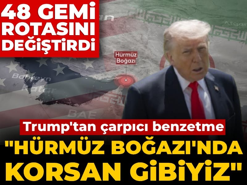 Trump’ın Hürmüz Boğazı Açıklamaları: Korsanlık İma Ediyor